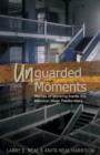 Image for Unguarded Moments