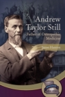 Image for Andrew Taylor Still : Father of Osteopathic Medicine