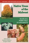 Image for Native trees of the Midwest: identification, wildlife values, and landscaping use