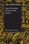 Image for Closed Hand: Images of the Japanese in Modern Peruvian Literature