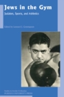 Image for Jews in the Gym: Judaism, Sports and Athletics : v.23