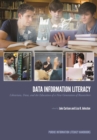 Image for Data information literacy: librarians, data, and the education of a new generation of researchers