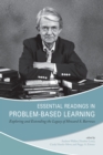 Image for Essential readings in problem-based learning: exploring and extending the legacy of Howard S. Barrows