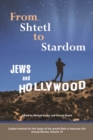 Image for From Shtetl to stardom: Jews and Hollywood