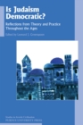 Image for Is Judaism democratic?: reflections from theory and practice throughout the ages