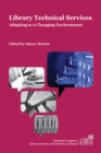 Image for Library Technical Services: Adapting to a Changing Environment