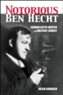 Image for The notorious Ben Hecht: iconoclastic writer and militant Zionist