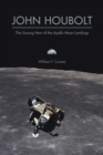 Image for John Houbolt  : the unsung hero of the Apollo moon landings