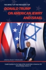 Image for The Impact of the Presidency of Donald Trump on American Jewry and Israel