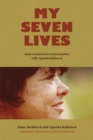 Image for My seven lives  : Jana Jurâanovâa in conversation with Agneésa Kalinovâa