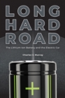 Image for Long Hard Road: The Lithium-Ion Battery and the Electric Car