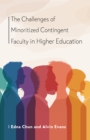 Image for The Challenges of Minoritized Contingent Faculty in Higher Education