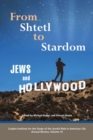 Image for From Shtetl to Stardom : Jews and Hollywood