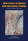 Image for New Paths in Jewish and Religious Studies : Essays in Honor of Professor Elliot R. Wolfson