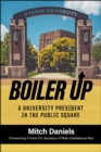 Image for Boiler Up : A University President in the Public Square