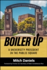 Image for Boiler Up: A University President in the Public Square