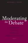 Image for Moderating the Debate: Rationality and the Promise of American Education