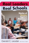 Image for Real Leaders, Real Schools: Stories of Success Against Enormous Odds