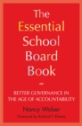 Image for Essential School Board Book: Better Governance in the Age of Accountability