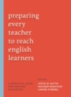 Image for Preparing Every Teacher to Reach English Learners : A Practical Guide for Teacher Educators