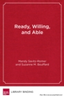 Image for Ready, Willing and Able : A Developmental Approach to College Access and Success