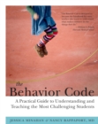 Image for The Behavior Code : A Practical Guide to Understanding and Teaching the Most Challenging Students