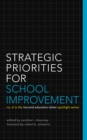 Image for Strategic Priorities for School Improvement: No. 6 in the Harvard Education Letter Spotlight Series