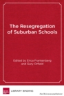Image for The Resegregation of Suburban Schools