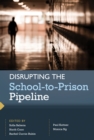 Image for Disrupting the School-to-Prison Pipeline
