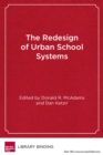 Image for The Redesign of Urban School Systems