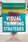 Image for Visual Thinking Strategies : Using Art to Deepen Learning Across School Disciplines