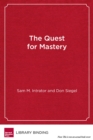 Image for The quest for mastery  : positive youth development through out-of-school programs