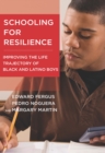 Image for Schooling for resilience  : improving the life trajectory of black and Latino boys