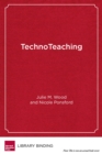 Image for Technoteaching  : taking practice to the next level in a digital world