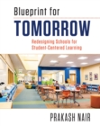 Image for Blueprint for Tomorrow : Redesigning Schools for Student-Centered Learning