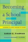 Image for Becoming a School Principal : Learning to Lead, Leading to Learn