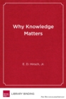 Image for Why Knowledge Matters