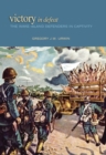 Image for Victory in defeat: the Wake Island defenders in captivity, 1941-1945