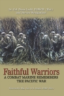 Image for Faithful warriors: a combat marine remembers the Pacific War