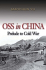 Image for OSS in China: prelude to Cold War