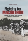 Image for Fighting for MacArthur: The Navy and Marine Corps&#39; Desperate Defense of the Philippines