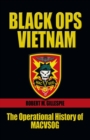 Image for Black Ops, Vietnam: The Operational History of MACVSOG