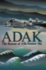 Image for Adak: the rescue of Alfa Foxtrot 586