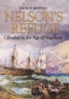 Image for Nelson&#39;s Refuge: Gibraltar in the Age of Napoleon