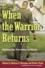 Image for When the warrior returns  : making the transition at home