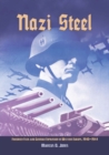 Image for Nazi steel: Friedrich Flick and German expansion in Western Europe, 1940-1944