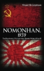 Image for Nomonhan, 1939: The Red Army Victory That Shaped World War II