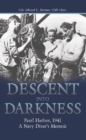 Image for Descent into darkness: Pearl Harbor, 1941 : a navy diver&#39;s memoir