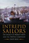 Image for Intrepid sailors: the legacy of Preble&#39;s boys and the Tripoli campaign