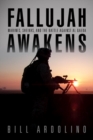 Image for Fallujah Awakens : Marines, Sheiks and the Battle Against al Qaeda